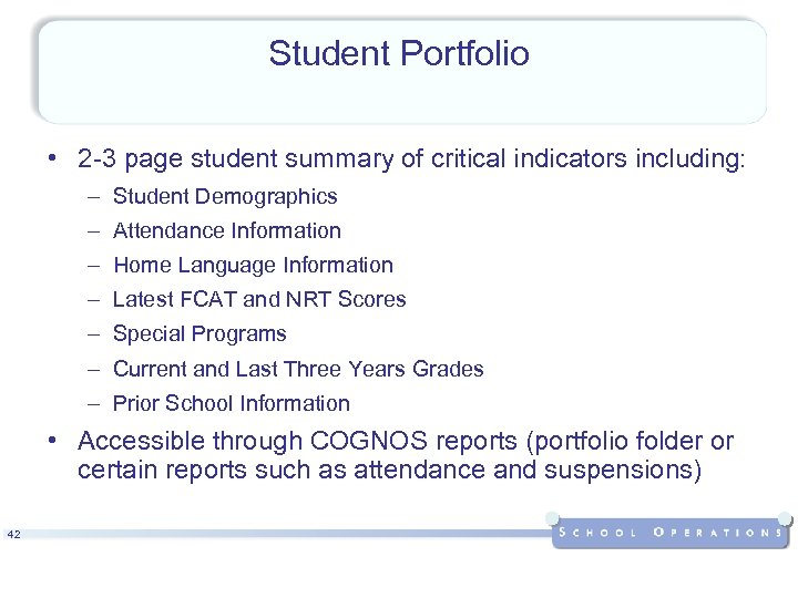 Student Portfolio • 2 -3 page student summary of critical indicators including: – Student