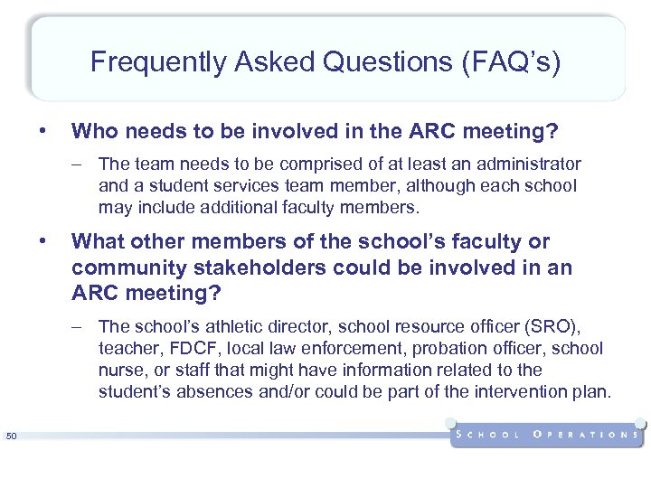 Frequently Asked Questions (FAQ’s) • Who needs to be involved in the ARC meeting?