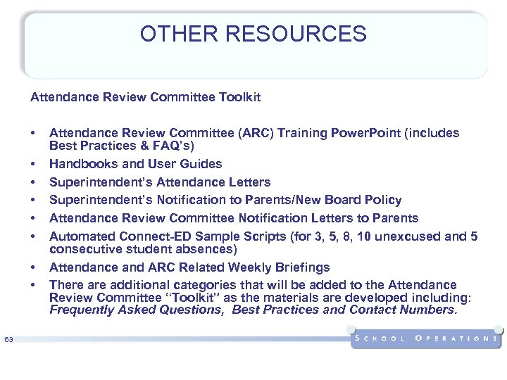 OTHER RESOURCES Attendance Review Committee Toolkit • • 63 Attendance Review Committee (ARC) Training