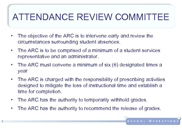 ATTENDANCE REVIEW COMMITTEE • The objective of the ARC is to intervene early and