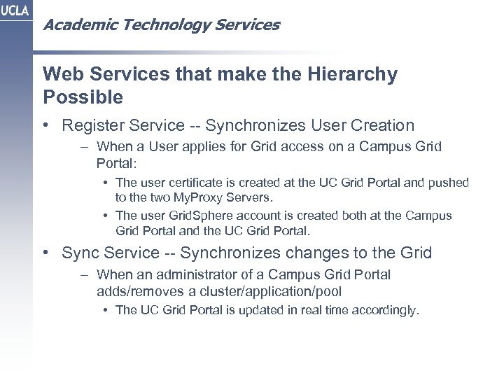 Academic Technology Services Web Services that make the Hierarchy Possible • Register Service --