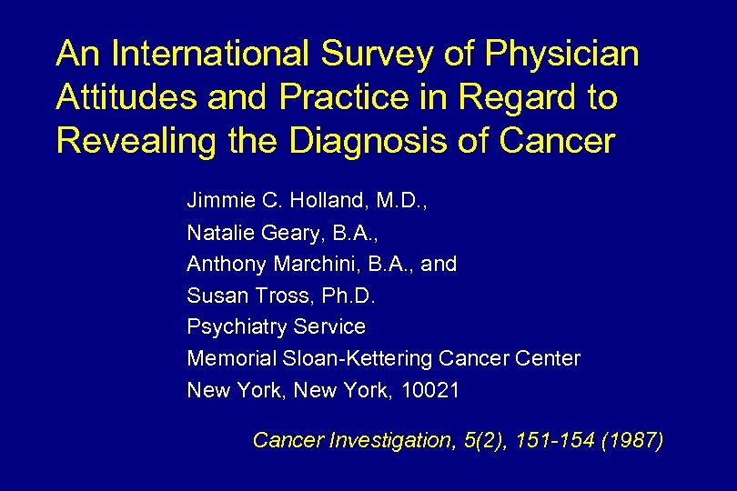 An International Survey of Physician Attitudes and Practice in Regard to Revealing the Diagnosis