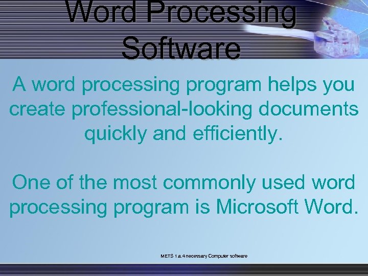 Word Processing Software A word processing program helps you create professional-looking documents quickly and