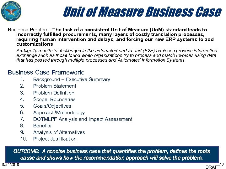 Unit of Measure Business Case Business Problem: The lack of a consistent Unit of