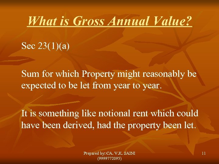 What is Gross Annual Value? Sec 23(1)(a) Sum for which Property might reasonably be