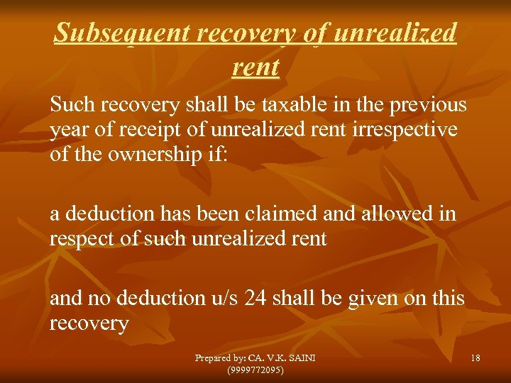 Subsequent recovery of unrealized rent Such recovery shall be taxable in the previous year