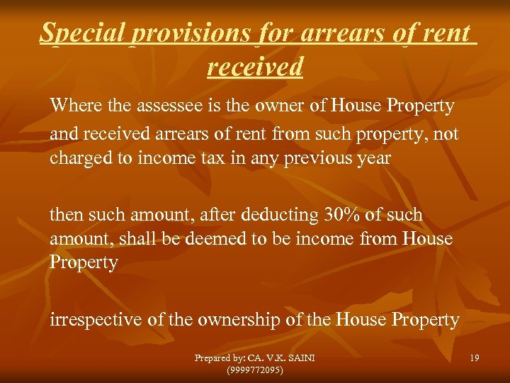 Special provisions for arrears of rent received Where the assessee is the owner of
