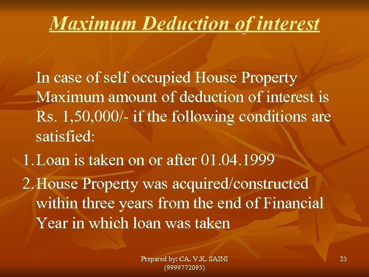 Maximum Deduction of interest In case of self occupied House Property Maximum amount of