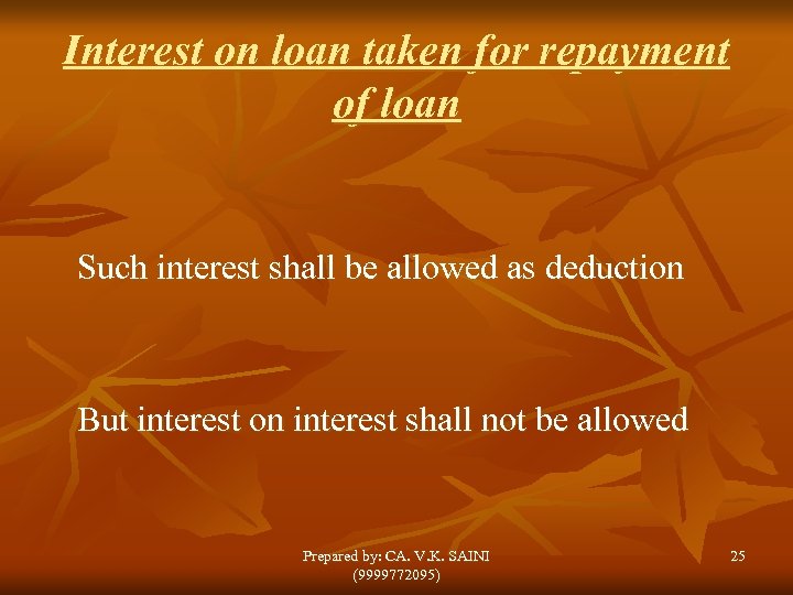 Interest on loan taken for repayment of loan Such interest shall be allowed as