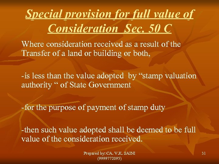 Special provision for full value of Consideration Sec. 50 C Where consideration received as