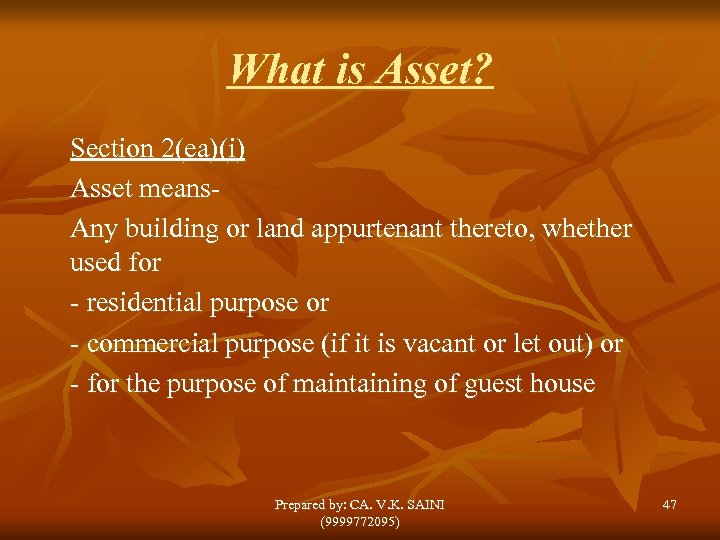 What is Asset? Section 2(ea)(i) Asset means. Any building or land appurtenant thereto, whether