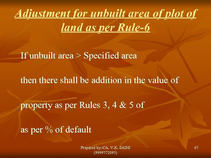Adjustment for unbuilt area of plot of land as per Rule-6 If unbuilt area