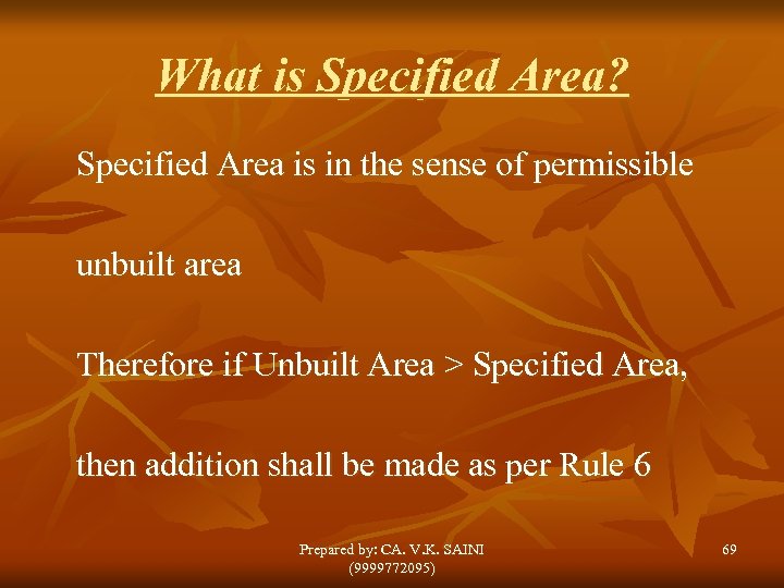 What is Specified Area? Specified Area is in the sense of permissible unbuilt area