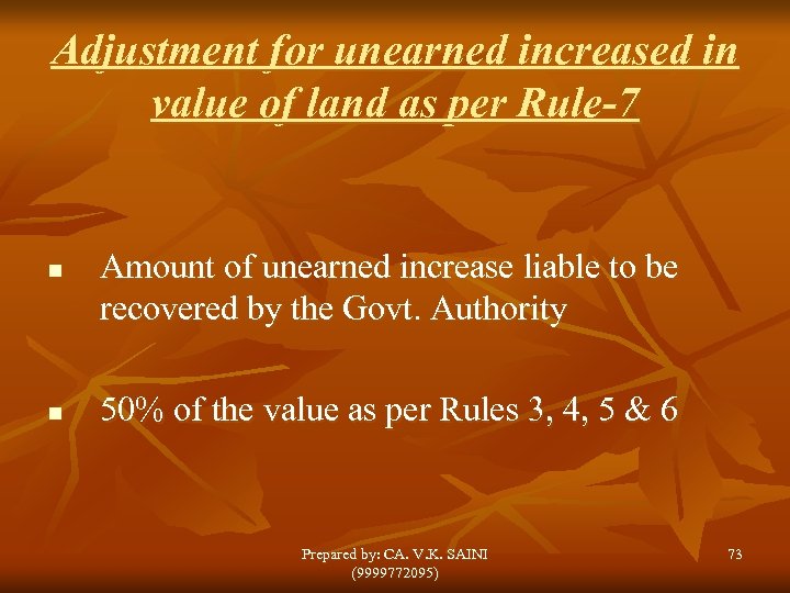 Adjustment for unearned increased in value of land as per Rule-7 n n Amount