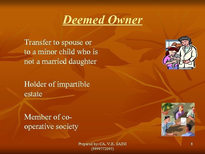 Deemed Owner Transfer to spouse or to a minor child who is not a
