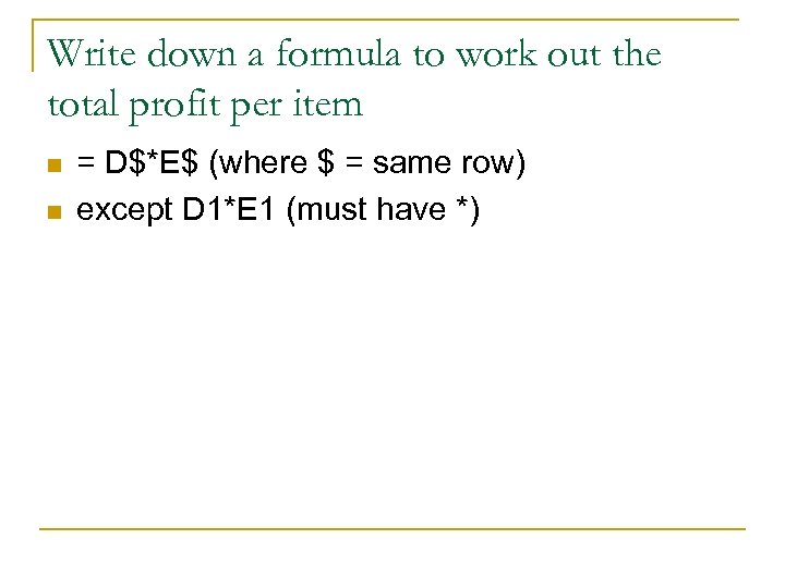Write down a formula to work out the total profit per item n n