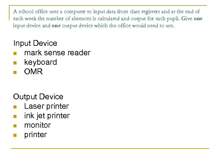 A school office uses a computer to input data from class registers and at
