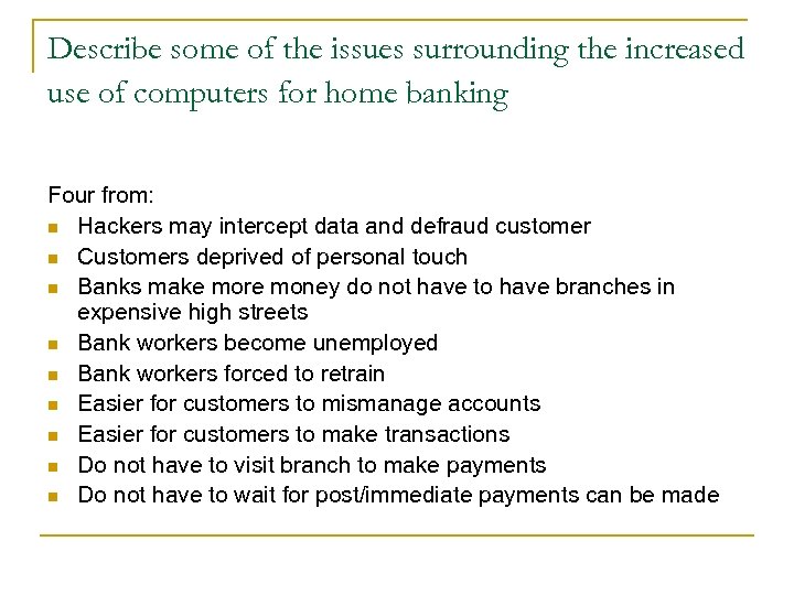 Describe some of the issues surrounding the increased use of computers for home banking