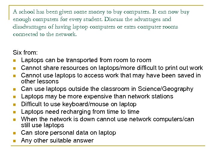 A school has been given some money to buy computers. It can now buy