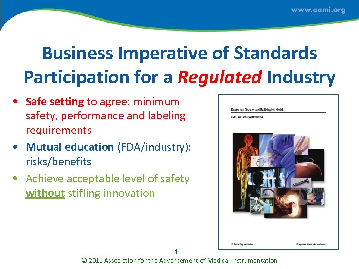 Business Imperative of Standards Participation for a Regulated Industry • Safe setting to agree: