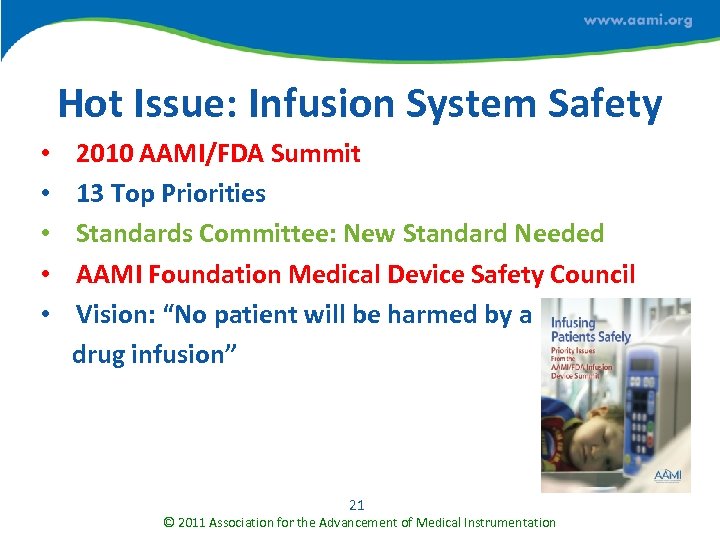 Hot Issue: Infusion System Safety • • • 2010 AAMI/FDA Summit 13 Top Priorities