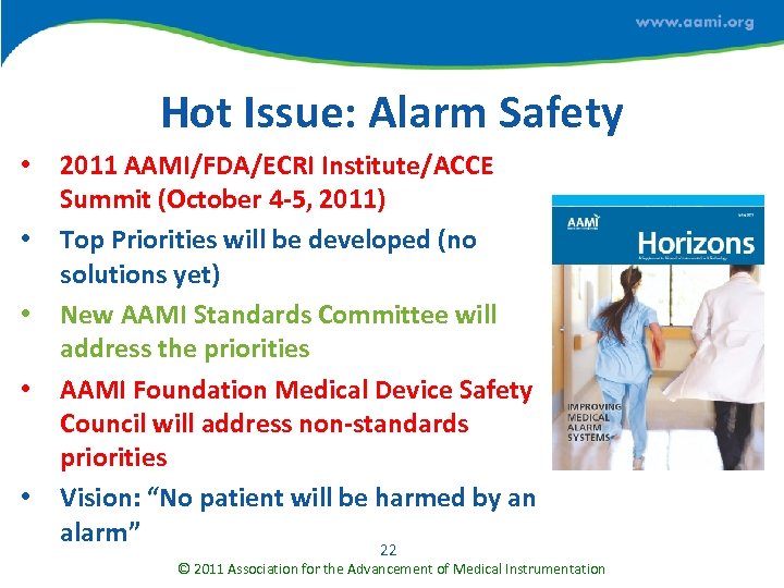 Hot Issue: Alarm Safety • • • 2011 AAMI/FDA/ECRI Institute/ACCE Summit (October 4 -5,