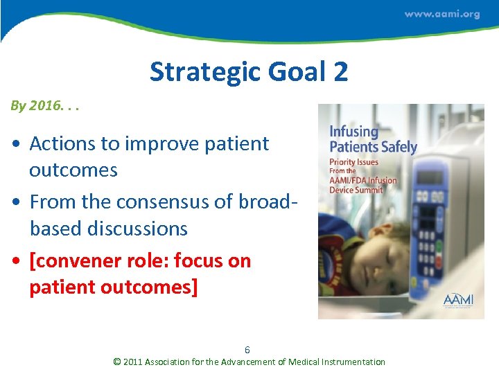 Strategic Goal 2 By 2016. . . • Actions to improve patient outcomes •