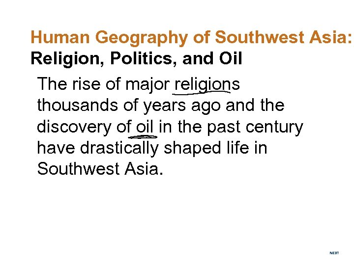 Human Geography of Southwest Asia: Religion, Politics, and Oil The rise of major religions