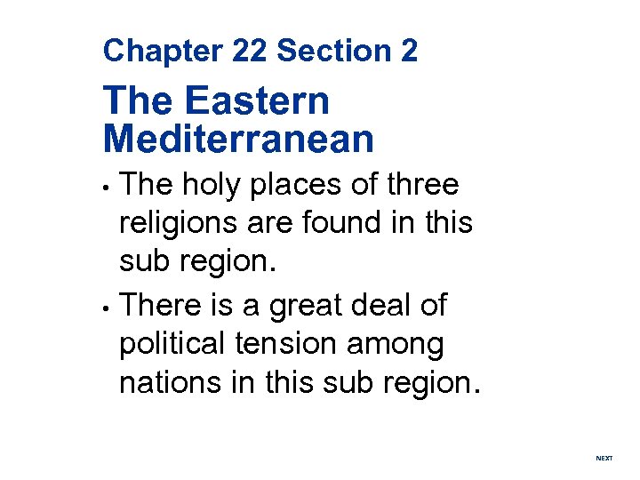 Chapter 22 Section 2 The Eastern Mediterranean The holy places of three religions are