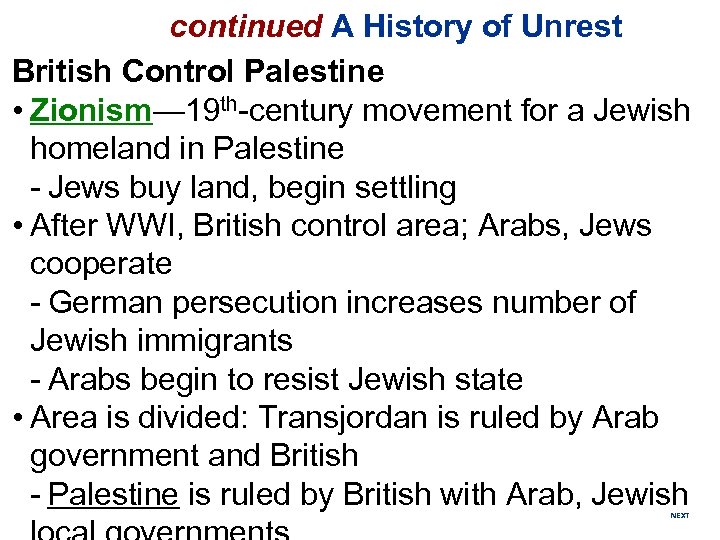 continued A History of Unrest British Control Palestine • Zionism— 19 th-century movement for