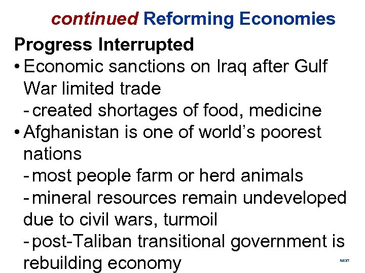 continued Reforming Economies Progress Interrupted • Economic sanctions on Iraq after Gulf War limited