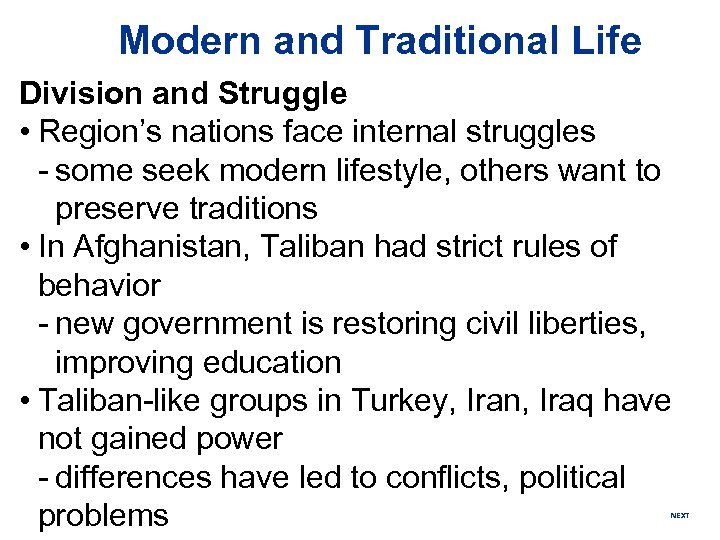 Modern and Traditional Life Division and Struggle • Region’s nations face internal struggles -