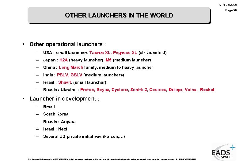 KTH 05/2006 OTHER LAUNCHERS IN THE WORLD • Other operational launchers : – USA