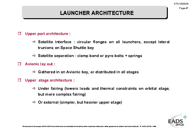 KTH 05/2006 Page 47 LAUNCHER ARCHITECTURE r Upper part architecture : ð Satellite interface