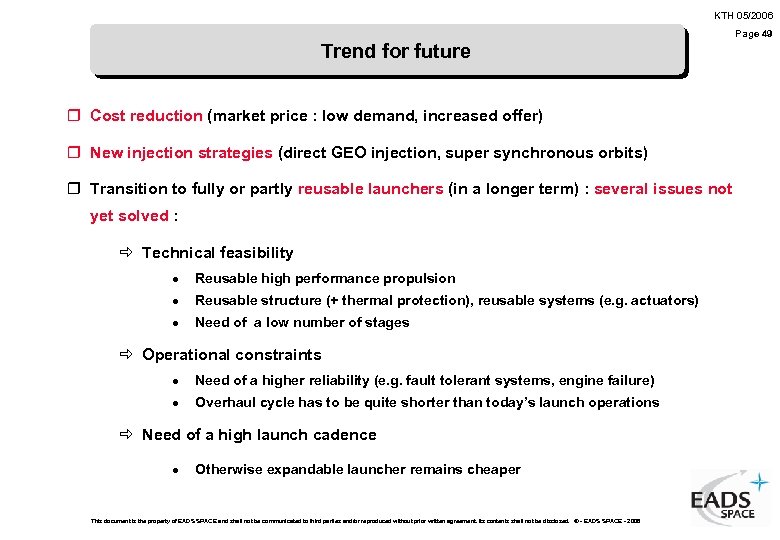 KTH 05/2006 Page 49 Trend for future r Cost reduction (market price : low