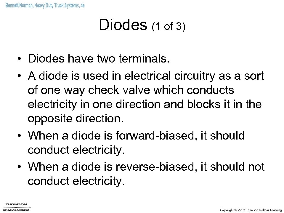 Diodes (1 of 3) • Diodes have two terminals. • A diode is used