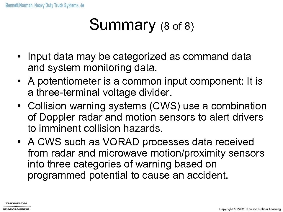 Summary (8 of 8) • Input data may be categorized as command data and