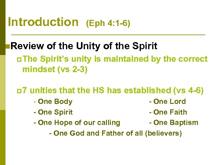 Introduction n. Review (Eph 4: 1 -6) of the Unity of the Spirit p