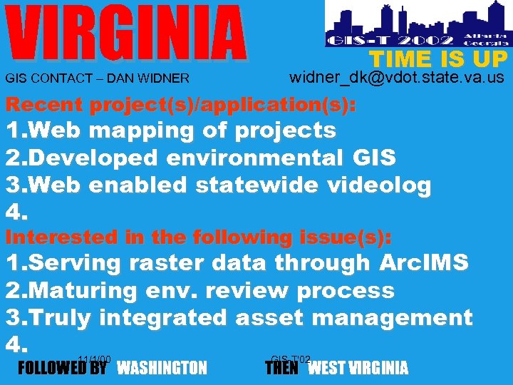 VIRGINIA GIS CONTACT – DAN WIDNER TIME IS UP widner_dk@vdot. state. va. us Recent