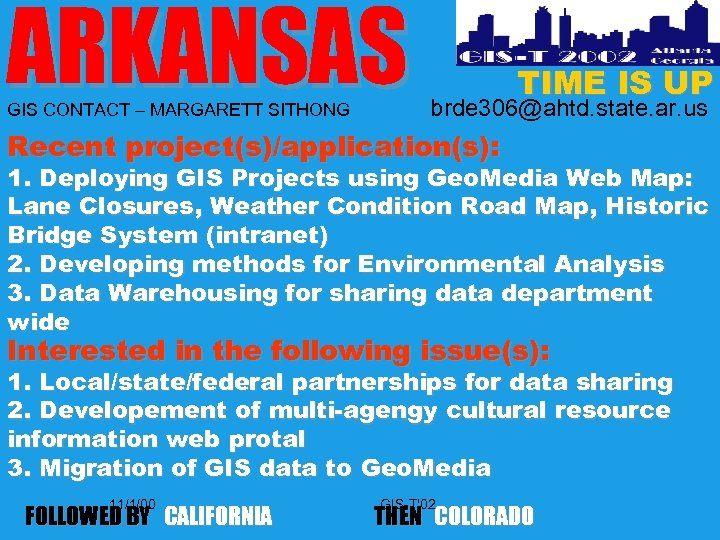 ARKANSAS GIS CONTACT – MARGARETT SITHONG TIME IS UP brde 306@ahtd. state. ar. us