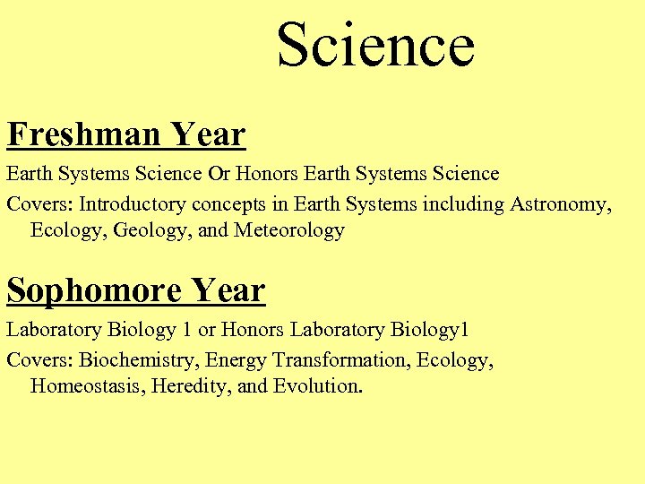 Science Freshman Year Earth Systems Science Or Honors Earth Systems Science Covers: Introductory concepts