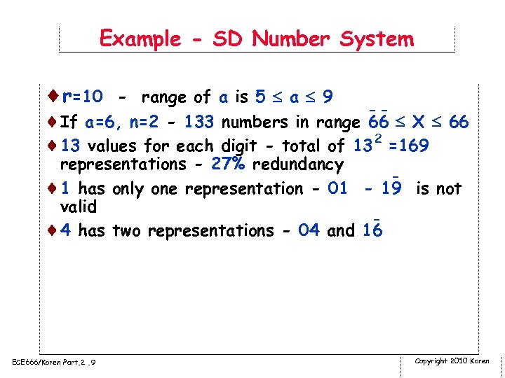 Example - SD Number System ¨r=10 - range of a is 5 a 9