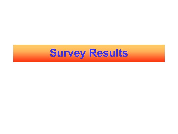 Survey Results 