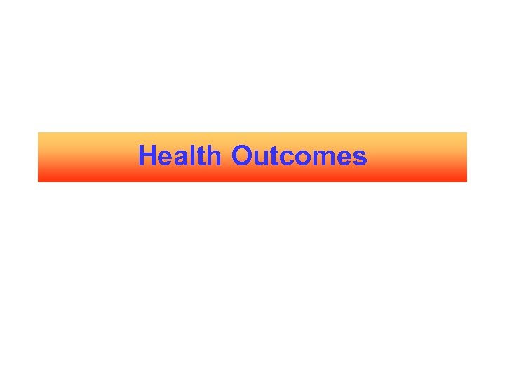 Health Outcomes 
