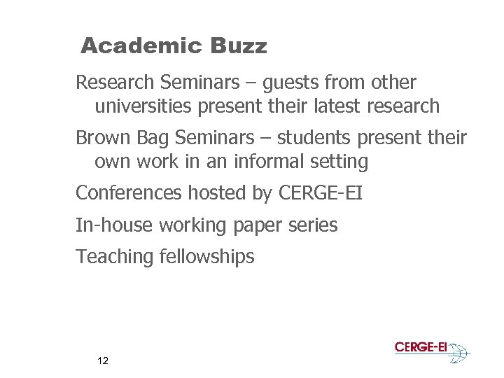 Academic Buzz Research Seminars – guests from other universities present their latest research Brown