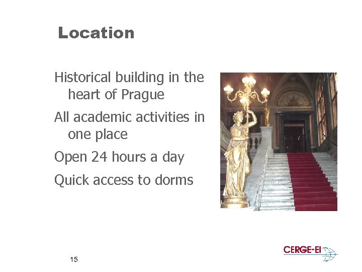 Location Historical building in the heart of Prague All academic activities in one place