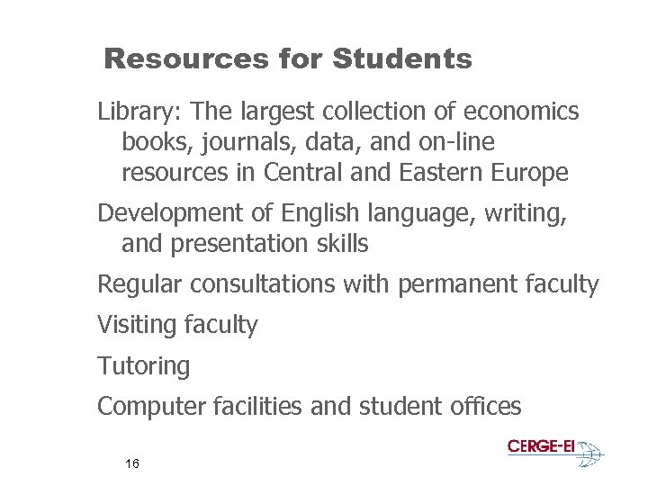 Resources for Students Library: The largest collection of economics books, journals, data, and on-line