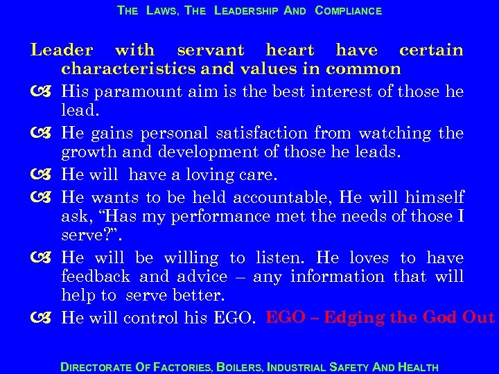 THE LAWS, THE LEADERSHIP AND COMPLIANCE Leader with servant heart have certain characteristics and