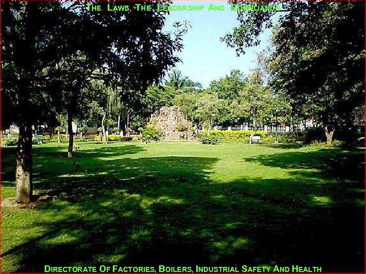 THE LAWS, THE LEADERSHIP AND COMPLIANCE DIRECTORATE OF FACTORIES, BOILERS, INDUSTRIAL SAFETY AND HEALTH