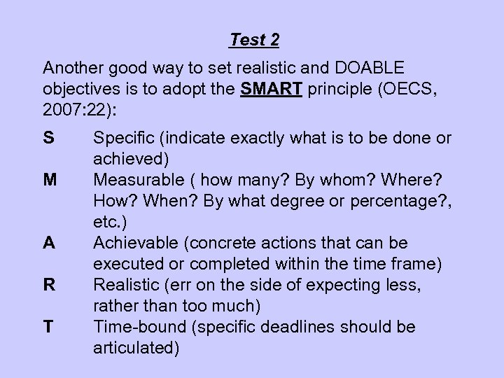 Test 2 Another good way to set realistic and DOABLE objectives is to adopt